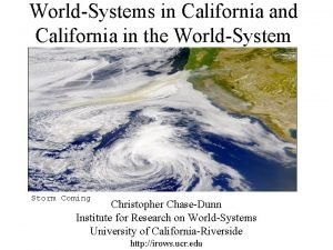 WorldSystems in California and California in the WorldSystem