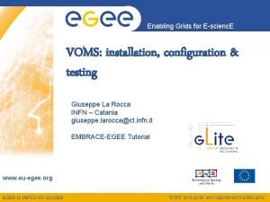 Enabling Grids for Escienc E VOMS installation configuration