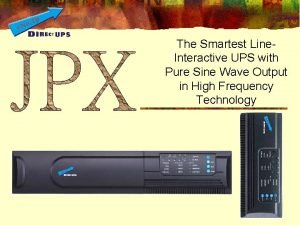 The Smartest Line Interactive UPS with Pure Sine