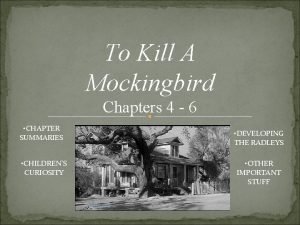 Things miss maudie says in chapter 4-6