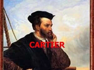 CARTIER CARTIER Early Life Cartier was a master