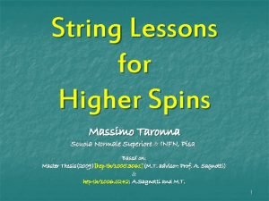 String Lessons for Higher Spins Massimo Taronna Scuola