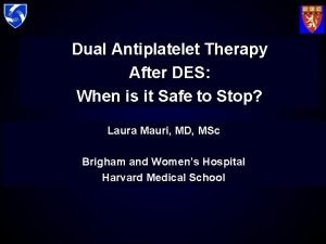 Dual Antiplatelet Therapy After DES When is it