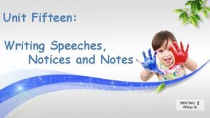 Writing notes and notices