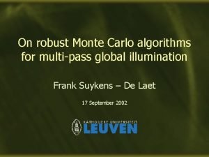 On robust Monte Carlo algorithms for multipass global