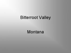 Bitterroot Valley Montana Water quantity and quality issues