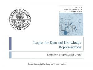Logics for Data and Knowledge Representation Exercises Propositional