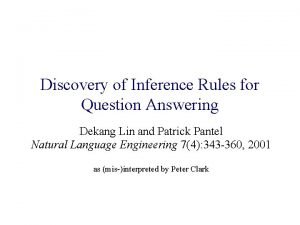 Discovery of Inference Rules for Question Answering Dekang