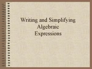 Writing and simplifying algebraic expressions