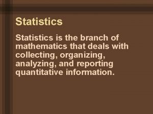 Statistics a branch of mathematics