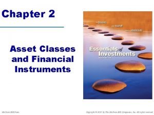 Chapter 2 Asset Classes and Financial Instruments Mc