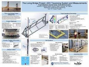 The Living Bridge Project ADV Traversing System and