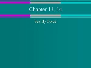 Chapter 13 14 Sex By Force Forcible Rape