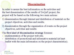 Dissemination In order to assure the best information