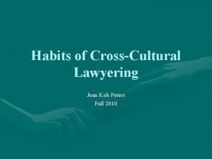 Five habits of cross cultural lawyering