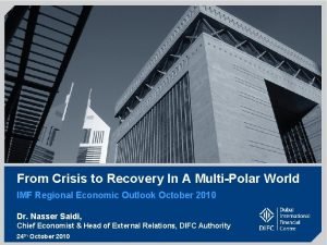 From Crisis to Recovery In A MultiPolar World