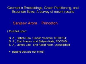 Geometric Embeddings Graph Partitioning and Expander flows A