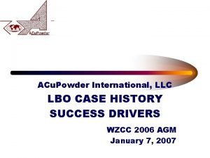ACu Powder International LLC LBO CASE HISTORY SUCCESS