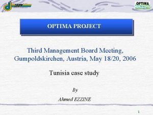 OPTIMA PROJECT Third Management Board Meeting Gumpoldskirchen Austria