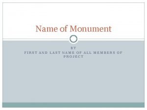 What is the real name of the monument What is the real name of the monument