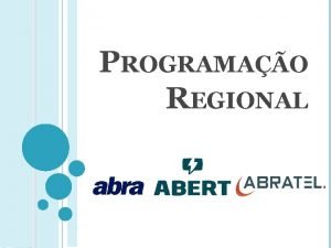 PROGRAMAO REGIONAL Quem a televiso aberta no Brasil