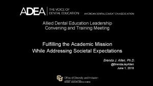 Allied Dental Education Leadership Convening and Training Meeting