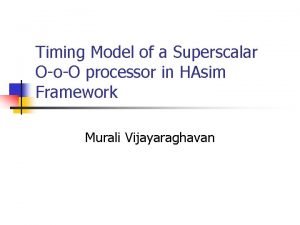 Timing Model of a Superscalar OoO processor in