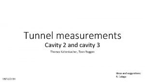 Tunnel measurements Cavity 2 and cavity 3 Thomas