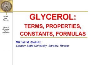 Saratov State University Optics Biomedical Physics Department GLYCEROL