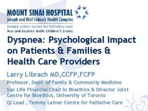 Dyspnea Psychological Impact on Patients Families Health Care