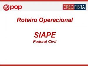 Roteiro Operacional SIAPE Federal Civil POLTICA DE CRDITO