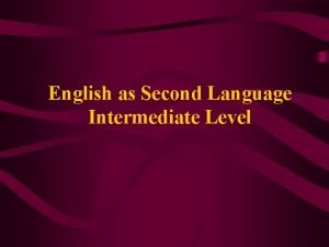 English as Second Language Intermediate Level ESL Structural
