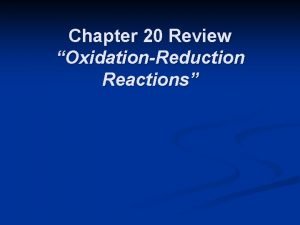 Chapter 20 Review OxidationReduction Reactions Chapter 20 Review