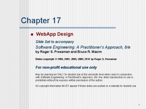 Chapter 17 n Web App Design Slide Set
