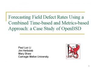 Forecasting Field Defect Rates Using a Combined Timebased