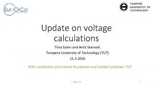 Update on voltage calculations Tiina Salmi and Antti