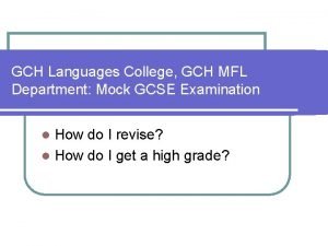 GCH Languages College GCH MFL Department Mock GCSE