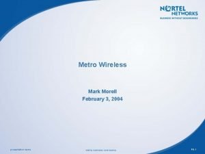 Metro Wireless Mark Morell February 3 2004 presentation