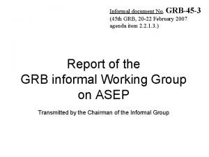 Informal document No GRB45 3 45 th GRB