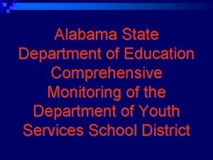 Alabama State Department of Education Comprehensive Monitoring of