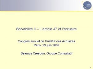 Solvabilit II Larticle 47 et lactuaire Congrs annuel