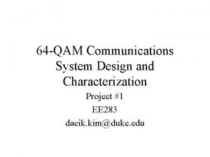 64 QAM Communications System Design and Characterization Project