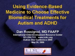 Using EvidenceBased Medicine to Choose Effective Biomedical Treatments