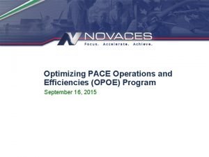 Optimizing PACE Operations and Efficiencies OPOE Program September