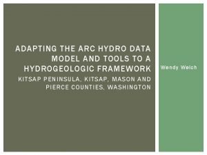 ADAPTING THE ARC HYDRO DATA MODEL AND TOOLS