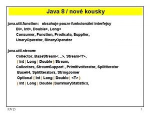 Java 8 nov kousky java util function obsahuje