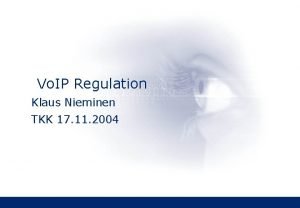 Vo IP Regulation Klaus Nieminen TKK 17 11
