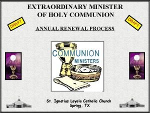 EXTRAORDINARY MINISTER OF HOLY COMMUNION D FT A
