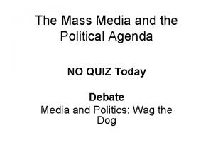 The Mass Media and the Political Agenda NO