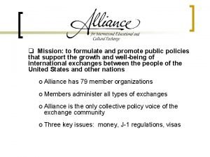 q Mission to formulate and promote public policies